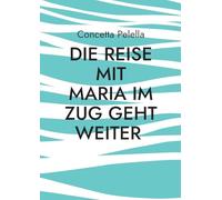 Die Reise mit Maria im Zug geht weiter: Leseheft Deutsch als Fremdsprache
