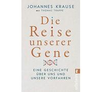 Die Reise unserer Gene: Eine Geschichte A14ber u, Krause, Trappe.
