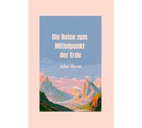 Die Reise zum Mittelpunkt der Erde