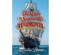 Die Reisen Des Segelschiffs - Harmonia