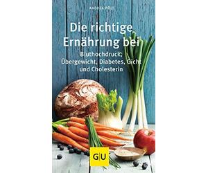 Die richtige Ernahrung bei: Bluthochdruck, Uber, Polt.