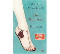 Die Richtige: Roman | Zwei Frauen, ein Maler und eine Warnung - ein virtuos erzählter Roman über die Abgründe in menschlichen Beziehungen, über Kunst und Leben, Liebe und Macht