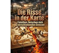 Die Risse in der Karte: Familien zwischen sich verschiebenden Grenzen