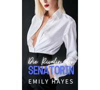 Die Rivalin der Senatorin: Eine lesbische Enemies-to-Lovers Romance