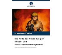 Die Rolle der Ausbildung im Krisen- und Katastrophenmanagement: Fallstudie zum marokkanischen Zivilschutz