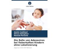 Die Rolle von Adenoviren bei fieberhaften Kindern ohne Lokalisierung: Diagnose mittels PCR-Methode