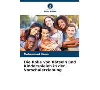 Die Rolle von Rätseln und Kinderspielen in der Vorschulerziehung