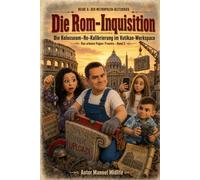 Die Rom-Inquisition: Die Kolosseum-Re-Kalibrierung im Vatikan-Workspace (Der Metropolen-Blitzkrieg)