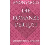 Die Romanze der Lust: Erotischer Roman - new adult (The Pearl)