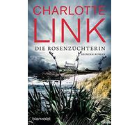 Die Rosenzuchterin: Kriminalroman