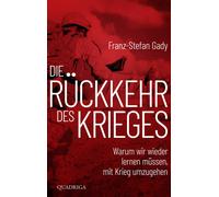 Die Rückkehr des Krieges: Warum wir wieder lernen müssen, mit Krieg umzugehen | Nominiert für den Deutschen Sachbuchpreis 2025