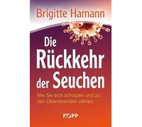 Die Rückkehr der Seuchen: Wie Sie sich schützen und zu den Überlebenden zählen