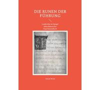 Die Runen der Führung: Leadership im Spiegel althochdeutscher Experimentallyrik