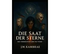 Die Saat der Sterne: Das Vermächtnis der Vel´Thari