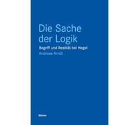 Die Sache der Logik: Begriff und Realität bei Hegel