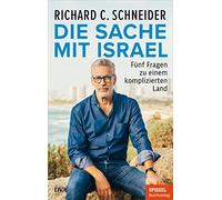 Die Sache mit Israel: Funf Fragen zu einem komp, Schneider.
