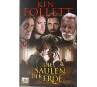 Die Säulen der Erde: Roman