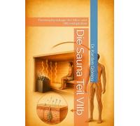 Die Sauna Teil VIIb: Thermophysiologie der Hitze und Hitzeadaptation