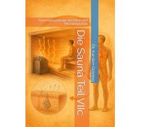 Die Sauna Teil VIIc: Thermophysiologie der Hitze und Hitzeadaptation