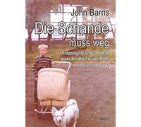 Die Schande muss weg - Autobiografischer Roman , Barns.