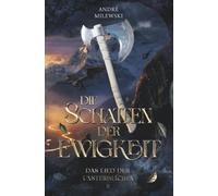 Die Schatten der Ewigkeit (Das Lied der Unsterblichen)