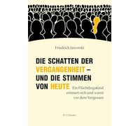 Die Schatten der Vergangenheit - und die Stimmen von heute: Ein Flüchtlingskind erinnert sich und warnt vor dem Vergessen