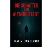 Die Schatten von Altmühlstadt