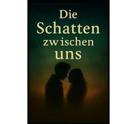 Die Schatten zwischen uns