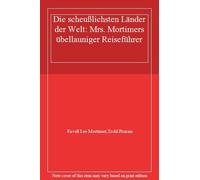 Die scheulichsten Lander der Welt: Mrs. Mortim, Mortimer, Pruzan Paperback.