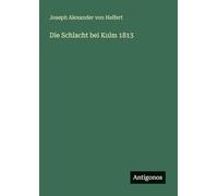Die Schlacht bei Kulm 1813