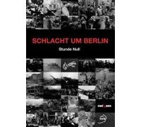 Die Schlacht um Berlin