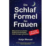 Die Schlaf-Formel fA14r Frauen: Blitzschnell ein. Wenzel<|