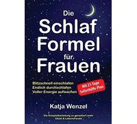 Die Schlaf-Formel fA14r Frauen: Blitzschnell ein. Wenzel<|