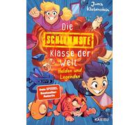 Die schlimmste Klasse der Welt (Band 6) - Helden und Legenden: Spritzig-freches Kinderbuch mit vielen lustigen Illustrationen für Kinder ab 10 Jahren