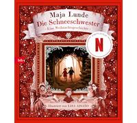 Die Schneeschwester: Eine Weihnachtsgeschichte