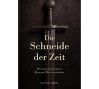 Die Schneide der Zeit: Wie Eisen die Form von Krieg und Macht veränderte