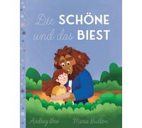 Die Schöne und das Biest: 1 (Ewige Märchen)