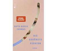 The Most Beautiful Version – A Radically Honest Indictment of Toxic Relationships – Novel