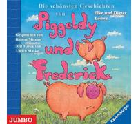 Die schönsten Geschichten von Piggeldy und Frederick von Loewe. Elke (2008) Audio CD