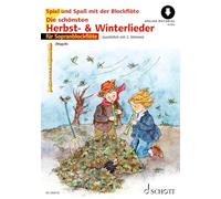 Die schönsten Herbst- und Winterlieder + Online Material: Sankt Martin, Nikolauslieder und Weihnachtslieder. 1-2 Sopran-Blockflöten. Ausgabe inkl. Play-Along.