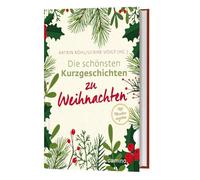 Die schönsten Kurzgeschichten zu Weihnachten: mit Minutenangaben