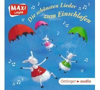 Die schönsten Lieder zum Einschlafen (CD): MAXI Lieder, ca. 30 min