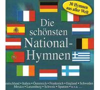 Die schönsten Nationalhymnen - 30 Hymnen aus aller Welt