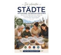 Die schönsten Städte Deutschlands, Österreichs & der Schweiz: Großes Malbuch für Erwachsene und Jugendliche mit über 75 wunderschönen Städten und Sehenswürdigkeiten
