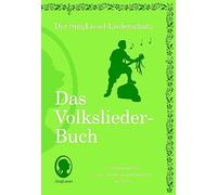 Die schönsten Volkslieder - Das Liederbuch: Der SingLiesel-Liederschatz