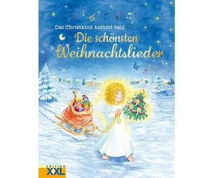 Die schönsten Weihnachtslieder: Das Christkind kommt bald (Hardback)