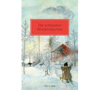 Die schönsten Wintermärchen: Von Hans Christian Andersen bis Astrid Lindgren | Zum Vorlesen für die ganze Familie