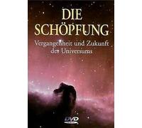Die Schöpfung - Vergangenheit und Zukunft des Universums [DVD]