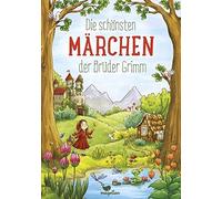 Die schonsten Marchen der Bruder Grimm, Grimm, Grimm, Lauber 9783734828058.