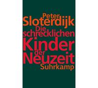 Die schrecklichen Kinder der Neuzeit